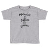 motivated by caffeine and canines Toddler T-shirt