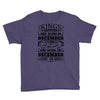 Real Kings Are Born On December 18 Youth Tee