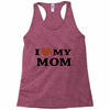 i love my mom Racerback Tank