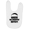 where we droppin' boys Baby Bibs