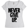 never give up Women's Triblend Scoop T-shirt