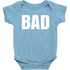 bad (2) Baby Bodysuit