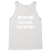 gimme me some morr Tank Top