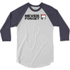 never forget 3/4 Sleeve Shirt