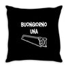 buongiorno una sega Throw Pillow