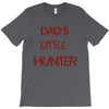 dad's litle hunter T-Shirt