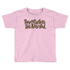 nevertheless, she persisted Toddler T-shirt