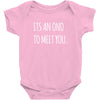 its an ono to meet you Baby Bodysuit