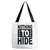 nothing to hide Tote Bags