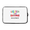legends are born november Laptop sleeve