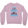 The Best Poppy Was Born In October Crewneck Sweatshirt
