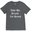 take me drunk i'm home V-Neck Tee