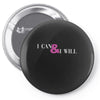 i can &amp; i will Pin-back button