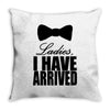 i have arrived Throw Pillow