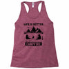Life Is Better Around The Campfire Racerback Tank