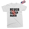 Never Sleep Again Exclusive T-shirt