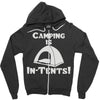 camping is intents Zipper Hoodie
