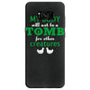 my body is not a tomb! Samsung Galaxy S8