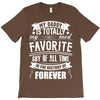 My Daddy Is Totally My Most Favorite Guy of All Time in the History of T-Shirt