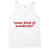 Some Kind Of Wonderful Tank Top
