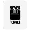 never forget floppy disk Mousepad