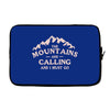 the mountains are calling Laptop sleeve