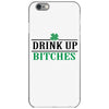drink up bitches iPhone 6/6s Case