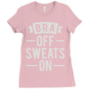 bra off sweats on Ladies Fitted T-Shirt