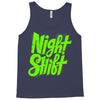 night shift Tank Top