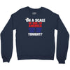 on a scale of one to america how free are you tonight Crewneck Sweatshirt