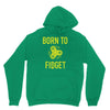 born to fidget Unisex Hoodie