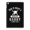 This Is What A Badass Daddy Looks Like iPad Mini 4
