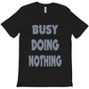 busy doing nothing girls T-Shirt