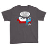 you need to believe in yourself Youth Tee