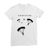 I Do Not Want To Go To School Ladies Fitted T-Shirt