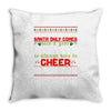 Santa Only Comes Once A Year Sister Is Always Here To Cheer Throw Pillow