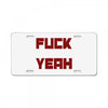 fuck yeah License Plate