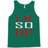 im so op Tank Top