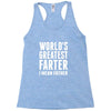 World's Greatest Farter I Mean Father Racerback Tank