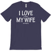 i love my wife   dj T-Shirt