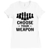 Chess Choose Your Weapon, Ladies Fitted T-Shirt