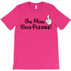 One More Beer Please T-Shirt