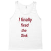 i finally fixed the sink Tank Top