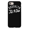 brooklyn 'till i die iPhone 8