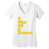 it was all a dream Women's V-Neck T-Shirt