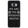 We Are The Weirdos Mister Samsung Galaxy S8 Plus