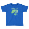 take me away from here Toddler T-shirt
