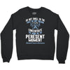 do not dwell in the past do not dream of the future concentrate the mi Crewneck Sweatshirt