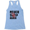 Never Sleep Again Racerback Tank
