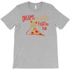 dreams are worth fighting for T-Shirt